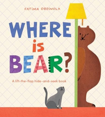 Where Is Bear?: A Lift-the-Flap Hide-And-Seek Book