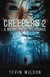 Creepers 2: A book of New Beginnings