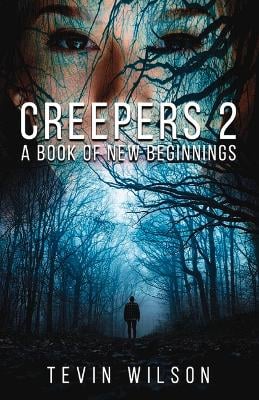Creepers 2: A book of New Beginnings