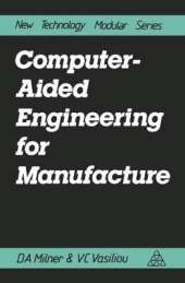 Computer Aided Engineering for Manufacture