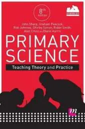Primary Science: Teaching Theory and Practice