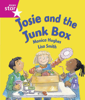 Rigby Star Guided: Reception/P1 Pink Level: Josie and the Junk Box