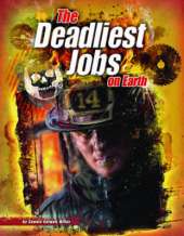 The Deadliest Jobs on Earth