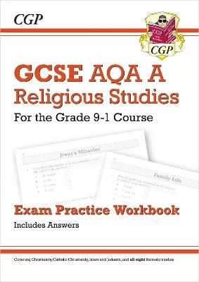 Grade 9-1 GCSE Religious Studies: AQA A Exam Practice Workbook (includes Answers)