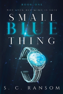 Small Blue Thing: Not Even Her Mind is Safe