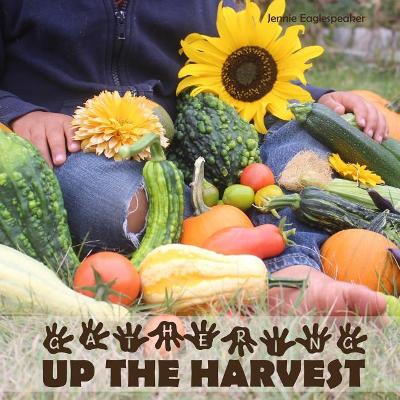 Gathering Up The Harvest