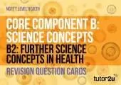 Core Component B2: Science Concepts Revision Question Cards for NCFE T Level Health