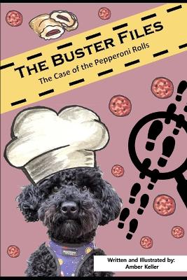 The Buster Files: The Case of the Pepperoni Rolls