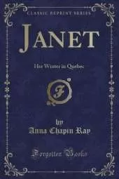 Janet: Her Winter in Quebec (Classic Reprint)