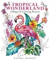 Tropical Wonderland: A Magical Coloring Retreat – A Calming Coloring Book of Rainforest Flowers and Animals for Adults