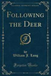 Following the Deer (Classic Reprint)