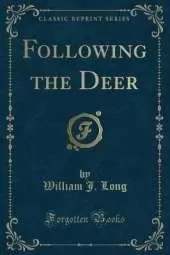 Following the Deer (Classic Reprint)
