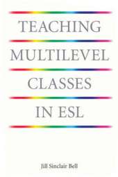 Teaching Multilevel Classes in ESL