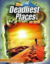 The Deadliest Places on Earth