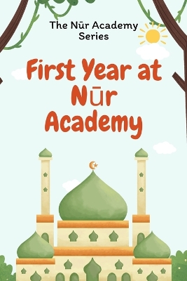 First Year at Nūr Academy