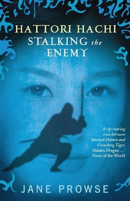Hattori Hachi: Stalking the Enemy