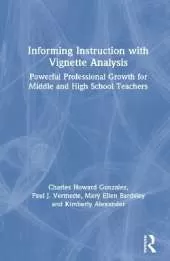 Informing Instruction with Vignette Analysis: Powerful Professional Growth for Middle and High School Teachers