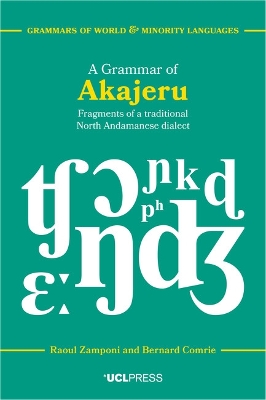 A Grammar of Akajeru: Fragments of a Traditional North Andamanese Dialect