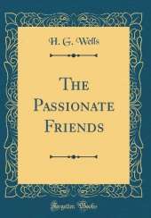 The Passionate Friends (Classic Reprint)
