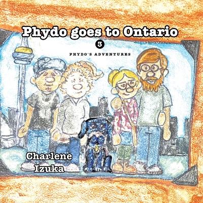 Phydo goes to Ontario: Phydo's adventures series