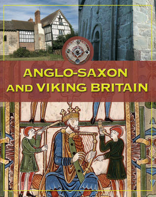 Life In Britain: Anglo-Saxon and Viking Britain