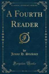 A Fourth Reader (Classic Reprint)