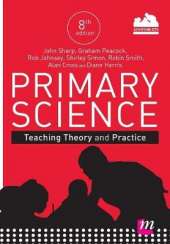 Primary Science: Teaching Theory and Practice