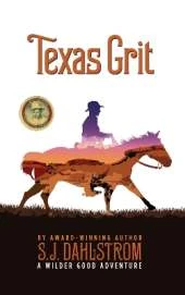 Texas Grit: A Wilder Good Adventure