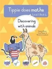Tippie does maths (Level 1 Book 4): Discovering with animals