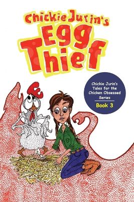 Chickie Jurin's Egg Thief