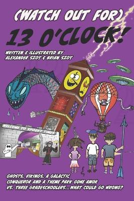 (Watch Out For) Thirteen O'Clock