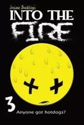 Into the Fire