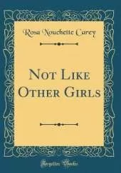 Not Like Other Girls (Classic Reprint)
