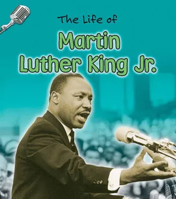 The Life of Martin Luther King Hardback