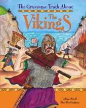 The Gruesome Truth About: The Vikings