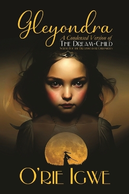 Gleyondra: The Dream-Child