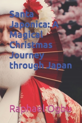 Santa Japonica: A Magical Christmas Journey through Japan