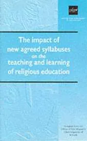 The Impact of New Agreed Syllabuses on the Teaching and Learning of Religious Education