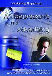 Antidepressants and Advertising: Marketing Happiness