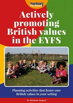 Actively Promoting British Values in the EYFS