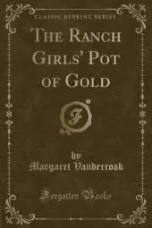 The Ranch Girls' Pot of Gold (Classic Reprint)