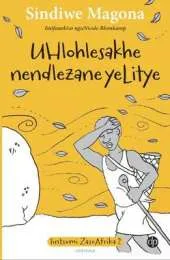 Uhlohlesakhe Nendlezane Yelitye