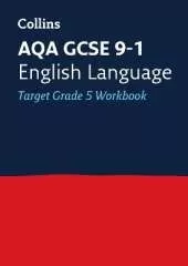 AQA GCSE 9-1 English Language Exam Practice Workbook (Grade 5): Ideal for the 2025 Exams