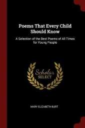 Poems That Every Child Should Know: A Selection of the Best Poems of All Times for Young People