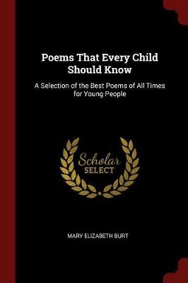 Poems That Every Child Should Know: A Selection of the Best Poems of All Times for Young People