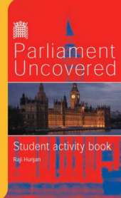 Parliament Uncovered: An Official Video Guide to the Work and Role of Parliament