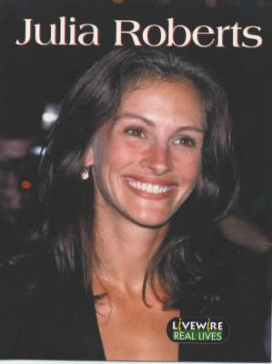 Livewire Real Lives Julia Roberts