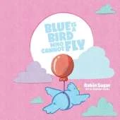 Blue is a Bird Who Cannot Fly