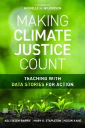Making Climate Justice Count: Teaching with Data Stories for Action