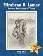 Mirabeau B. Lamar: Second President of Texas